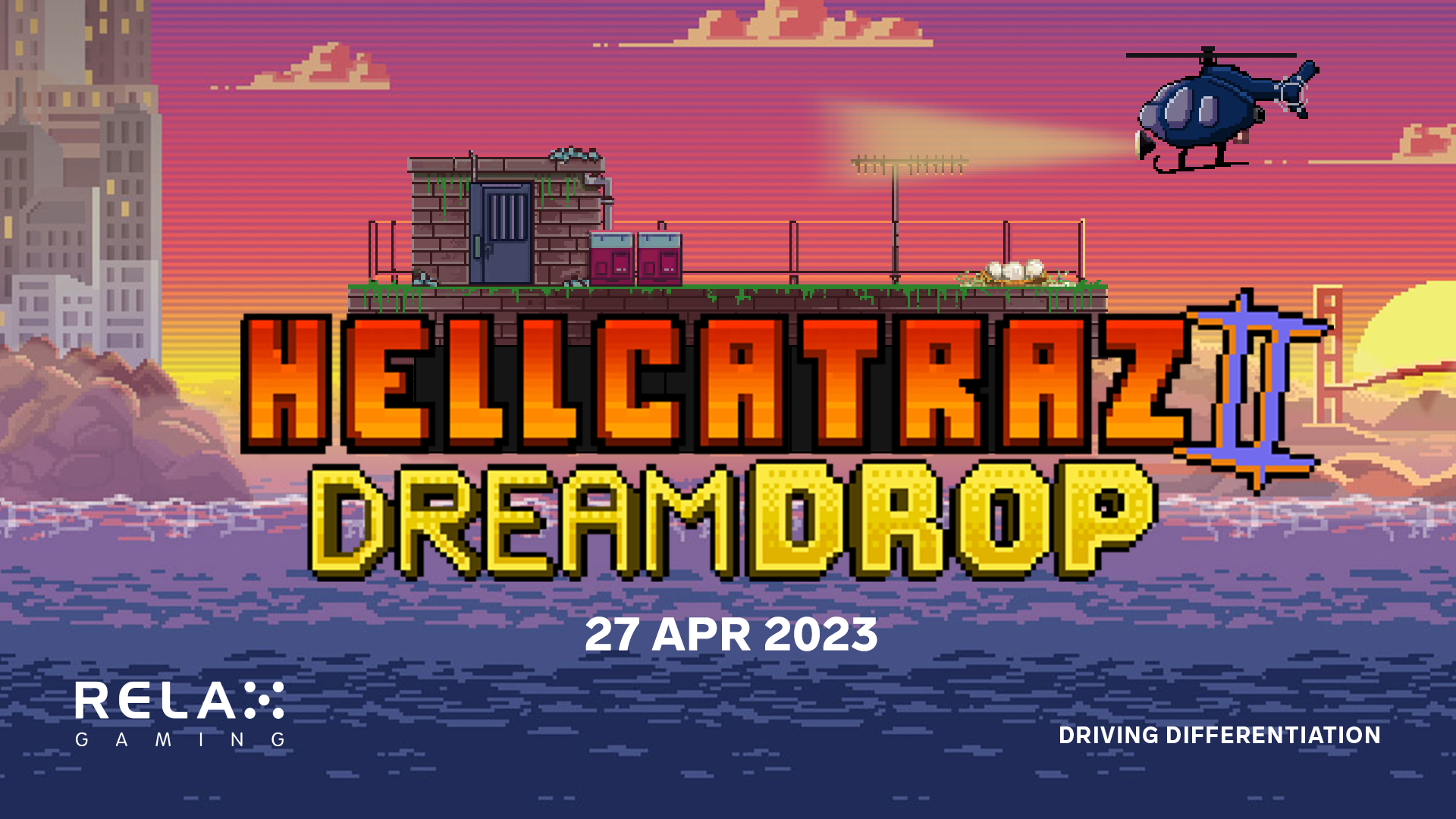  Relax Gaming launches latest Dream Drop Jackpots title with Hellcatraz 2